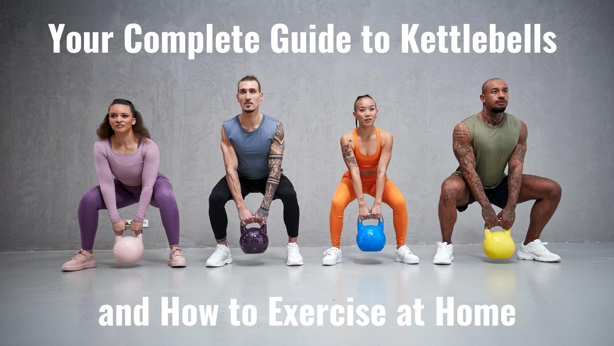 Your Complete Guide to Kettlebells and How to Exercise at Home - Gorilla Sports South Africa